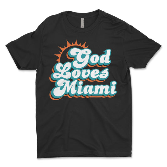 God Loves Miami Miami Dolphins Black T-Shirt by Love Unltd