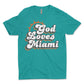 God Loves Miami Miami Dolphins Teal T-Shirt by Love Unltd